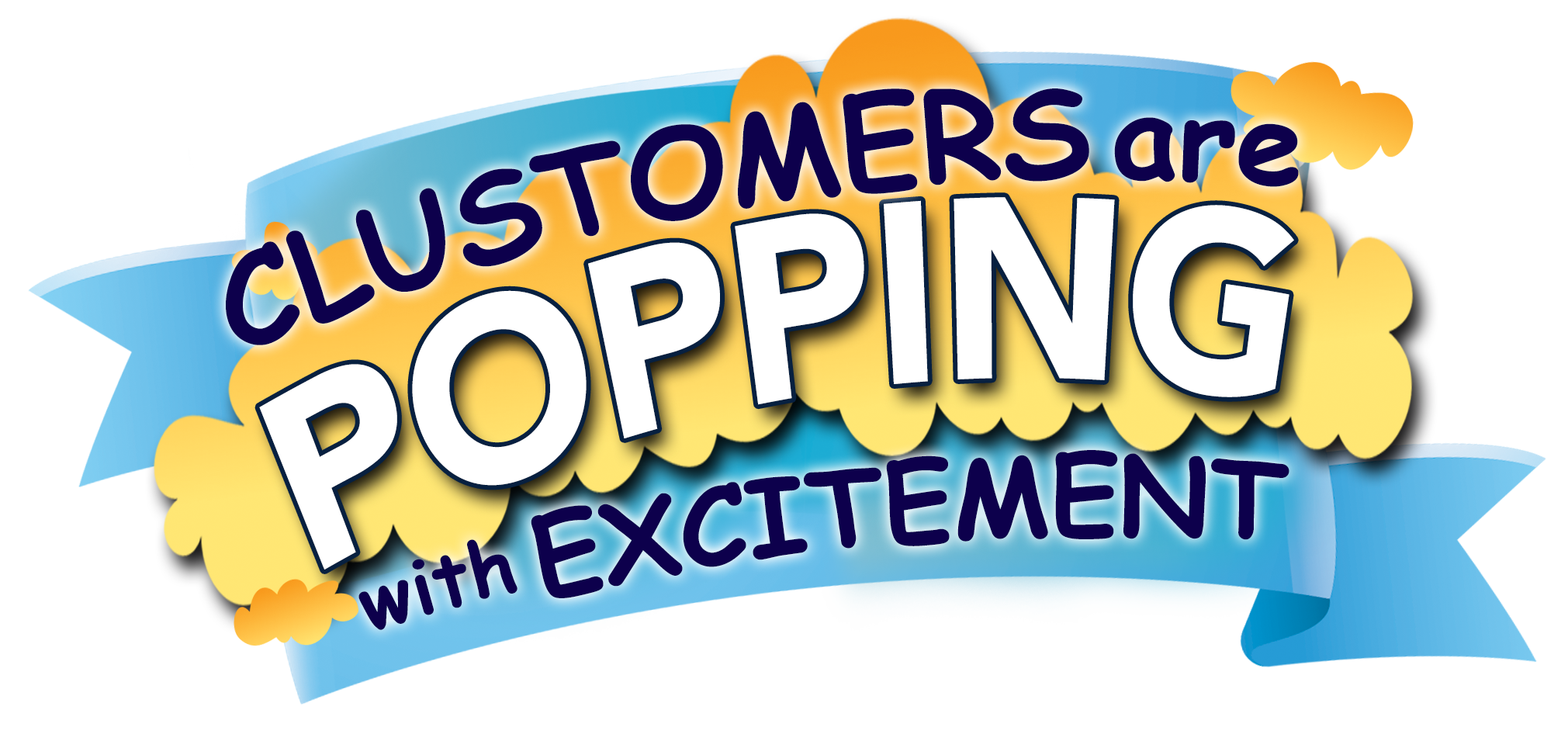 Clustomers Are Popping With Excitement